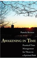 Awakening in Time: Practical Time Management for Those on a Spiritual Path