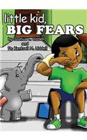 Little Kid, Big Fears