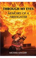 Through My Eyes: Memoirs of a Firefighter(English)