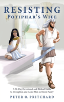 Resisting Potiphar's Wife