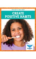 Create Positive Habits
