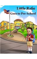 Little Rafie Goes to PreSchool