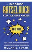große Rätselbuch für clevere Kinder (ab 10 Jahre)