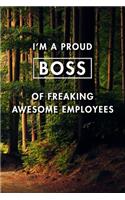 I'm A Proud Boss Of Freaking Awesome Employees