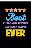Best Customer Service Representative Evers Notebook - Customer Service Representative Funny Gift