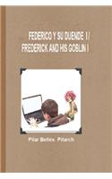 Federico Y Su Duende I / Frederick and His Goblin I