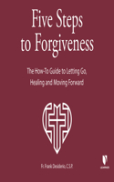 5 Steps to Forgiveness