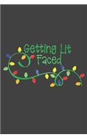 Getting Lit Faced: Christmas Journal, Funny Writing Notebook, Funny Christmas Notebook Gift, Novelty Gift Notebook, 6x9 Notebook, 110 Pages, Black Cover