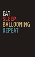 Eat Sleep Ballooning Repeat Funny Sport Gift Idea: Lined Notebook / Journal Gift, 100 Pages, 6x9, Soft Cover, Matte Finish