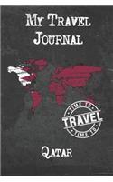 My Travel Journal Qatar: 6x9 Travel Notebook or Diary with prompts, Checklists and Bucketlists perfect gift for your Trip to Qatar for every Traveler