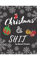 Christmas & Shit