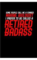 Marine Biologist Retired Badass