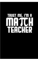 Trust me. I'm a math teacher