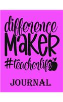 Difference Maker Teacher life Journal