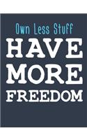 Own Less Stuff Have More Freedom