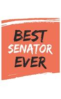 Best senator Ever senators Gifts senator Appreciation Gift, Coolest senator Notebook A beautiful