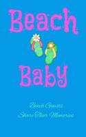 Beach Baby Beach Guests Share Their Memories