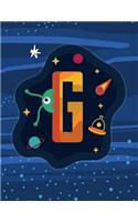 G: Monogram Initial G Notebook for boys- 8.5" x 11" - 100 pages, wide rule - Space, Galaxy, Astronaut, Aliens