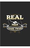 Real men make twins