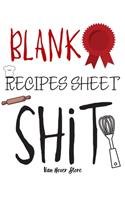 Blank Recipes Sheet Shit