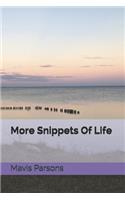 More Snippets Of Life