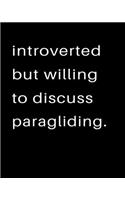 Introverted But Willing To Discuss Paragliding