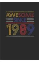 Awesome Since 1989: Blank Lined Notebook / Journal (6 X 9) - Birthday Gift and Anniversary Gift for Women And Men