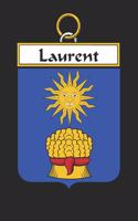 Laurent: Laurent Coat of Arms and Family Crest Notebook Journal (6 x 9 - 100 pages)