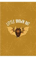 Little Brown Bat: Notebook Journal Composition Blank Lined Diary Notepad 120 Pages Paperback Mustard Spiderweb Bat K