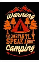 Warning! may constantly speak about camping
