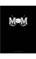 Mom (With Hockey Graphics): Cornell Notes Notebook(666 Cornell Notes Notebook)
