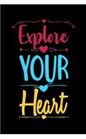 Explore Your Heart (Romance): Cute Love Notebook/ Diary/ Journal/ Composition Book to Write in, Blank Lovely Lined Designed Interior (6" x 9"), 100 Pages, (Love & Romance Noteboo