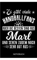 Es gibt viele Handballfans aber die besten sind aus Marl und sehen zudem noch sehr gut aus: A5 Notizbuch - Liniert 120 Seiten - Geschenk/Geschenkidee zum Geburtstag - Weihnachten - Ostern - Vatertag - Muttertag - Namenstag