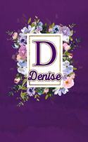 D - Denise: Monogram initial D for Denise notebook / Journal: Personalized Name Letter gifts for girls, women & men: School gifts for kids & teachers (blank lin
