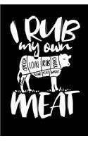 I Rub My Own Meat