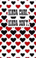 Kinda Care Kinda Don't: Funny Sarcastic Journal 2020 Monthly Planner Dated Journal 8" x 10" 110 pages Notebook