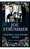 Joe Strummer Snarky Coloring Book: Co-lead Vocalist of the Clash.(0 Joe Strummer Snarky Coloring Books)