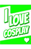 I Love Cosplay