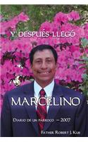 y Despues llego Marcelino