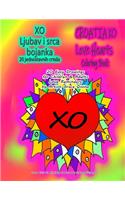 XO Ljubav i srca bojanka 20 jednostavnih crteza CROATIA XO Love Hearts Coloring Book 20 Easy Drawings for Children & Adults Love Reminders by Artist Grace Divine