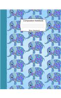 Blue Elephant Composition Notebook: Funny Cartoon Animal Wide Ruled Journal for Girls, Boys and Teens, for Students and Teachers, for School and Work, Journaling and Writing