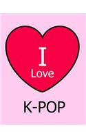 I Love K-POP: Pink Notebook/Journal for Writing 100 Pages, K-POP Gift for Girls and Boys