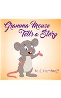 Gramma Mouse Tells a Story
