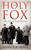 The Holy Fox: The Life of Lord Halifax