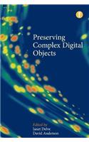 Preserving Complex Digital Objects