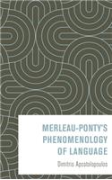 Merleau-Ponty's Phenomenology of Language