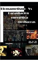 Biomagnetismo Vs Parasitación Energética En Chacras