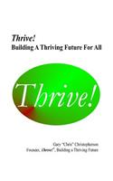 Thrive! - Building a Thriving Future for All