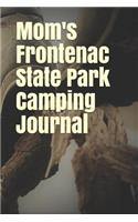 Mom's Frontenac State Park Camping Journal: Blank Lined Journal for Minnesota Camping, Hiking, Fishing, Hunting, Kayaking, and All Other Outdoor Activities