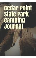 Cedar Point State Park Camping Journal: Blank Lined Journal for New York Camping, Hiking, Fishing, Hunting, Kayaking, and All Other Outdoor Activities